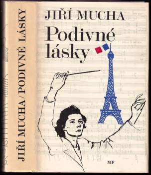 Jiří Mucha: Podivné lásky