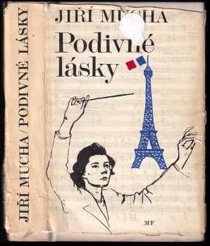 Jiří Mucha: Podivné lásky