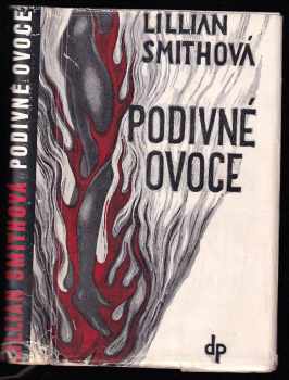 Podivné ovoce - Lillian Eugenia Smith (1948, Družstevní práce) - ID: 688076