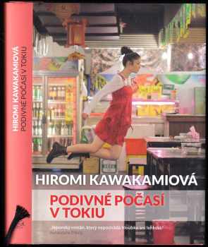 Hiromi Kawakami: Podivné počasí v Tokiu