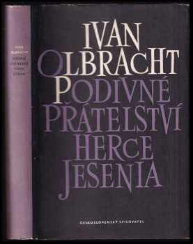 Podivné přátelství herce Jesenia - Ivan Olbracht (1953, Československý spisovatel) - ID: 170325