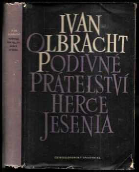 Ivan Olbracht: Podivné přátelství herce Jesenia