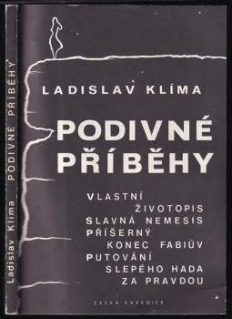 Podivné příběhy : vlastní životopis : slavná Nemesis : příšerný konec Fabiův : putování slepého hada za pravdou