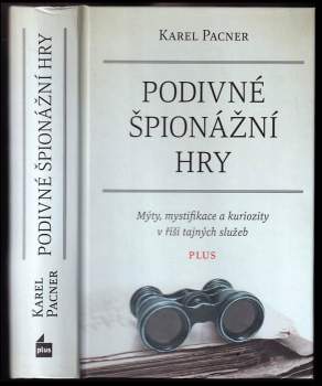 Karel Pacner: Podivné špionážní hry