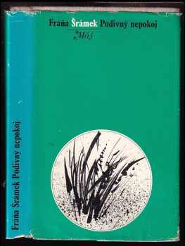 Podivný nepokoj : Stříbrný vítr. Léto. Klavír a housle. Splav - Fráňa Šrámek (1972, Mladá fronta) - ID: 110589