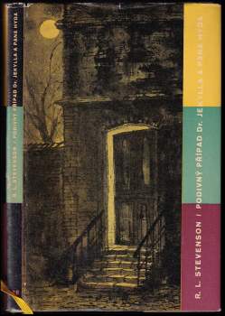Robert Louis Stevenson: Podivný případ doktora Jekylla a pana Hyda ; Markheim ; Kumpáni
