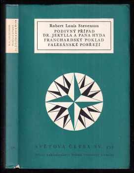 Podivný případ dr. Jekylla a pana Hyda ; Franchardský poklad ; Falesánské pobřeží - Robert Louis Stevenson (1965, Státní nakladatelství krásné literatury a umění) - ID: 61584