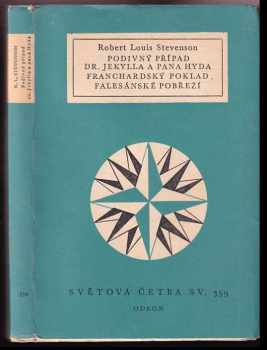 Robert Louis Stevenson: Podivný případ dr. Jekylla a pana Hyda ; Franchardský poklad ; Falesánské pobřeží