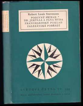 Podivný případ dr. Jekylla a pana Hyda ; Franchardský poklad ; Falesánské pobřeží - Robert Louis Stevenson (1965, Státní nakladatelství krásné literatury a umění) - ID: 751166