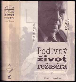 Podivný život režiséra : obrazy vzpomínek - Otakar Vávra (1997, Prostor) - ID: 852067