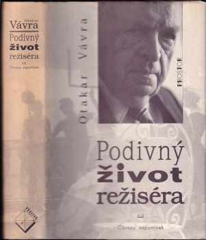 Otakar Vávra: Podivný život režiséra