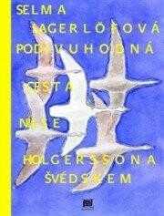 Selma Lagerlöf: Podivuhodná cesta Nilse Holgerssona Švédskem
