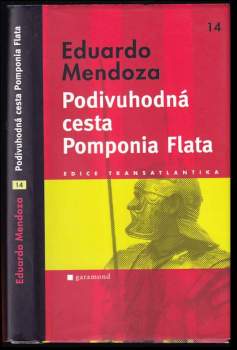 Eduardo Mendoza: Podivuhodná cesta Pomponia Flata
