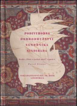 Pavel Eisner: Podivuhodná dobrodružství námořníka Sindibada : podle Tisíc[e] a jedné noci