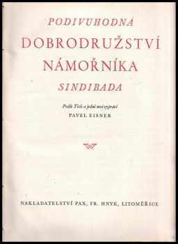 Pavel Eisner: Podivuhodná dobrodružství námořníka Sindibada : podle Tisíc[e] a jedné noci