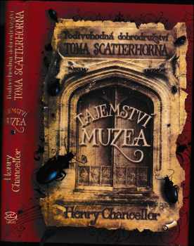 Henry Chancellor: Podivuhodná dobrodružství Toma Scatterhorna, Tajemství muzea
