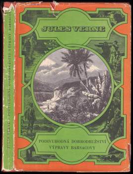 Jules Verne: Podivuhodná dobrodružství výpravy Barsacovy