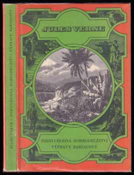 Podivuhodná dobrodružství výpravy Barsacovy - Jules Verne (1968, Státní nakladatelství dětské knihy) - ID: 119627