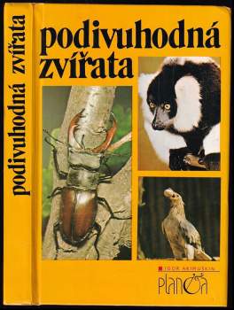 Podivuhodná zvířata - Igor' Ivanovič Akimuškin (1986, Lidové nakladatelství) - ID: 825192