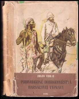 Jules Verne: Podivuhodné dobrodružstvá Barsacovej výpravy