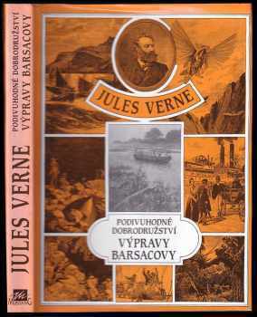 Jules Verne: Podivuhodné dobrodružství výpravy Barsacovy