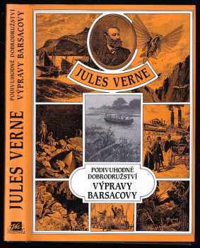 Jules Verne: Podivuhodné dobrodružství výpravy Barsacovy