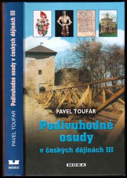 Podivuhodné osudy v českých dějinách III