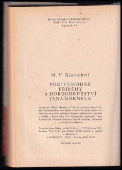 Miloš Václav Kratochvíl: Podivuhodné příběhy a dobrodružství Jana Kornela jak je zažil na souši i na moři, mezi soldáty, galejníky, piráty, Indiány, lidmi dobrými i špatnými, sám vždy věren svému srdci