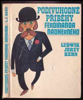 Podivuhodné příběhy Ferdinanda Nádherného - Ludwik Jerzy Kern (1968, Státní nakladatelství dětské knihy) - ID: 212472