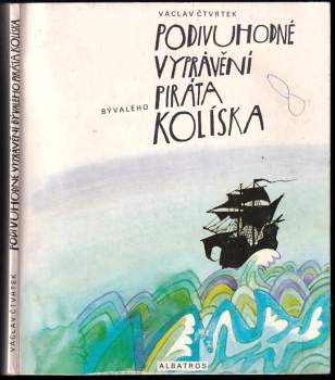 Podivuhodné vyprávění bývalého piráta Kolíska