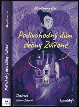 Magdalena Hai: Podivuhodný dům slečny Zvířené