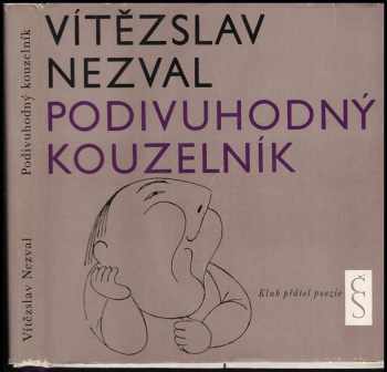 Vítězslav Nezval: Podivuhodný kouzelník
