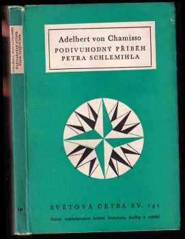 Podivuhodný příběh Petra Schlemihla - Adelbert von Chamisso (1957, Státní nakladatelství krásné literatury, hudby a umění) - ID: 229555