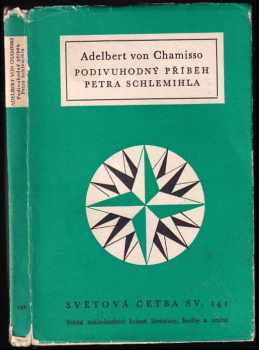 Podivuhodný příběh Petra Schlemihla - Adelbert von Chamisso (1957, Státní nakladatelství krásné literatury, hudby a umění) - ID: 739674
