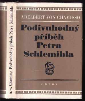 Podivuhodný příběh Petra Schlemihla - Adelbert von Chamisso (1981, Odeon) - ID: 814491