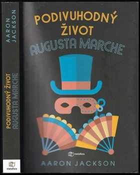 Podivuhodný život Augusta Marche