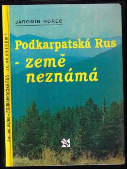 Podkarpatská Rus - země neznámá