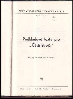 Alfred Bolek: Podkladové texty pro "Části strojů"