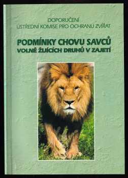 Dana Holečková: Podmínky chovu savců volně žijících druhů v zajetí