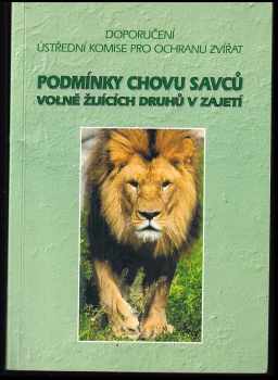 Dana Holečková: Podmínky chovu savců volně žijících druhů v zajetí