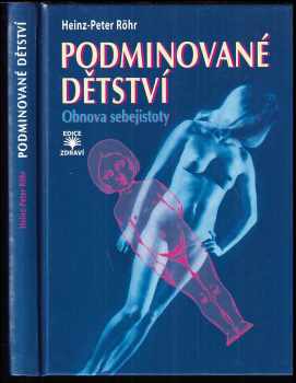 Heinz-Peter Röhr: Podminované dětství