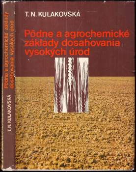 Pôdne a agrochemické základy dosahovania vysokých úrod