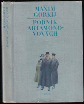 Maksim Gor‘kij: Podnik Artamonovových
