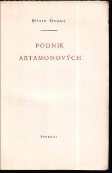Maksim Gor‘kij: Podnik Artamonových
