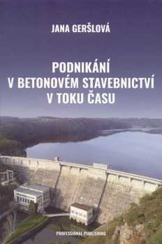Podnikání v betonovém stavebnictví v toku času
