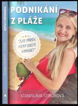 Stanislava Stiborová: Podnikání z pláže
