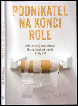 Mike Michalowicz: Podnikatel na konci role