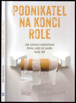 Mike Michalowicz: Podnikatel na konci role