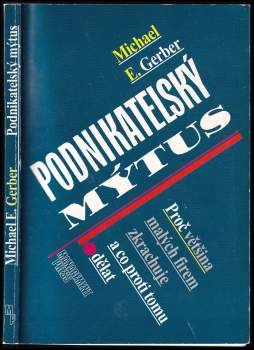 Michael E Gerber: Podnikatelský mýtus
