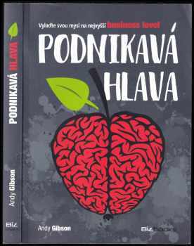 Podnikavá hlava : vylaďte svou mysl na nejvyšší business level
